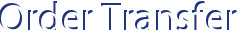 Order Transfer